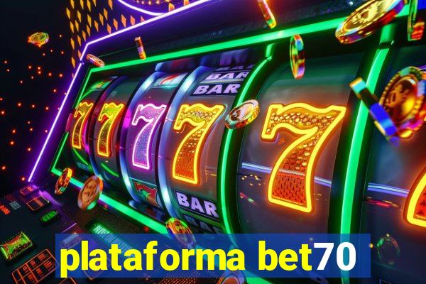 plataforma bet70